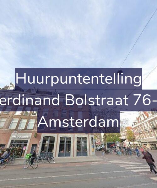 Foto gevel Huurpuntentelling voor Ferdinand Bolstraat 76-2, Amsterdam