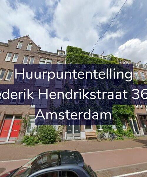 Foto gevel Huurpuntentelling voor Frederik Hendrikstraat 36-H, Amsterdam