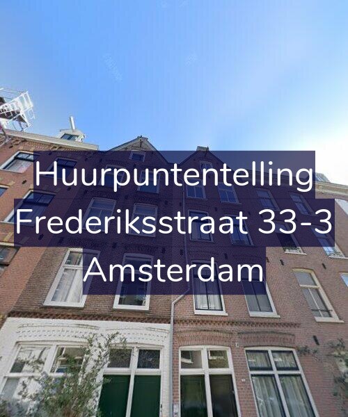Foto gevel Huurpuntentelling voor Frederiksstraat 33-3, Amsterdam