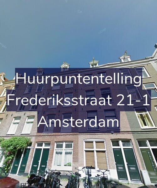 Foto gevel Huurpuntentelling voor Frederiksstraat 21-1, Amsterdam