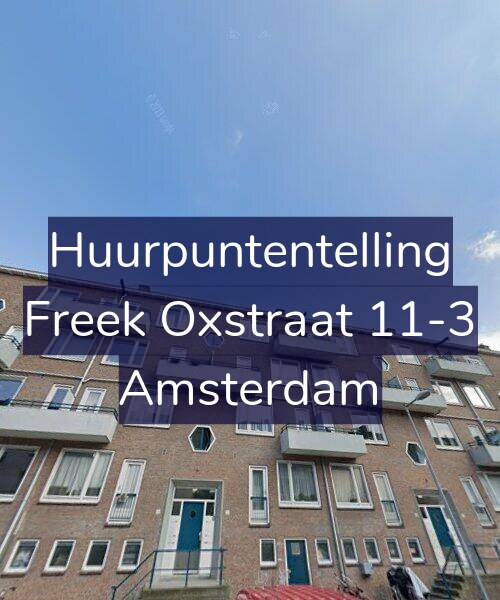 Foto gevel Huurpuntentelling voor Freek Oxstraat 11-3, Amsterdam