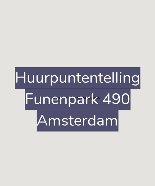 Foto gevel Huurpuntentelling voor Funenpark 490, Amsterdam