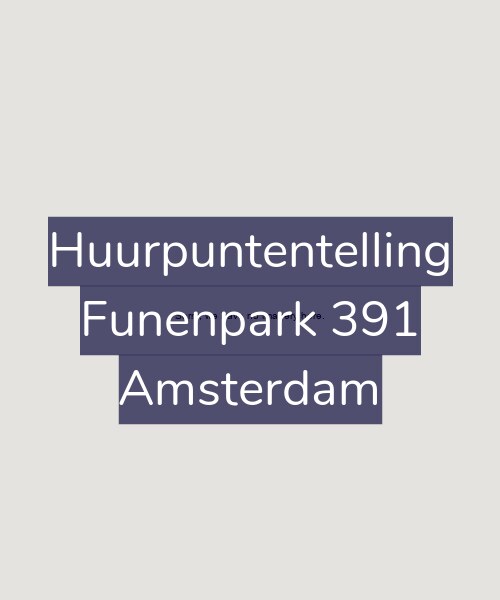 Foto gevel Huurpuntentelling voor Funenpark 391, Amsterdam