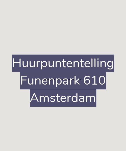 Foto gevel Huurpuntentelling voor Funenpark 610, Amsterdam