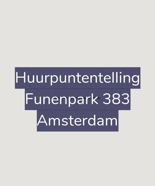 Foto gevel Huurpuntentelling voor Funenpark 383, Amsterdam