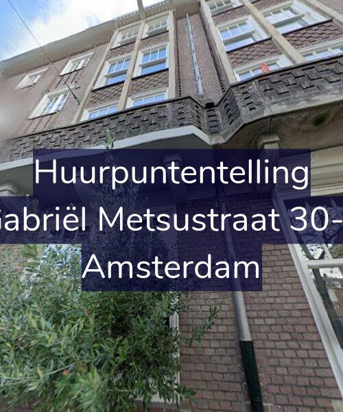 Foto gevel Huurpuntentelling voor Gabriël Metsustraat 30-3, Amsterdam