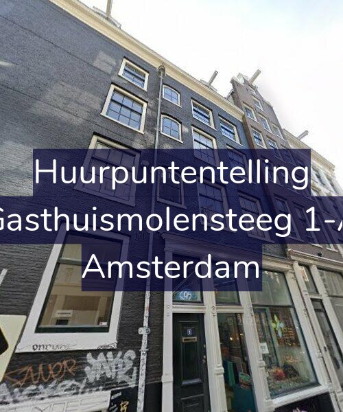 Foto gevel Huurpuntentelling voor Gasthuismolensteeg 1-A, Amsterdam