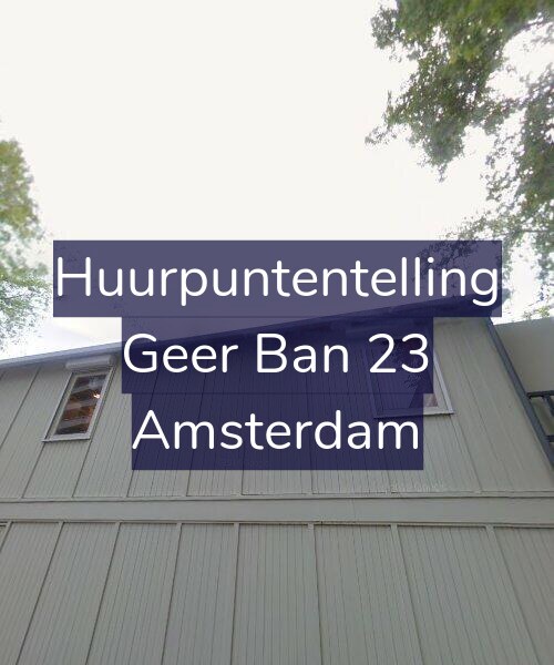 Foto gevel Huurpuntentelling voor Geer Ban 23, Amsterdam
