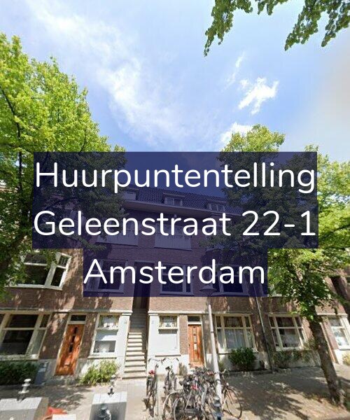 Foto gevel Huurpuntentelling voor Geleenstraat 22-1, Amsterdam