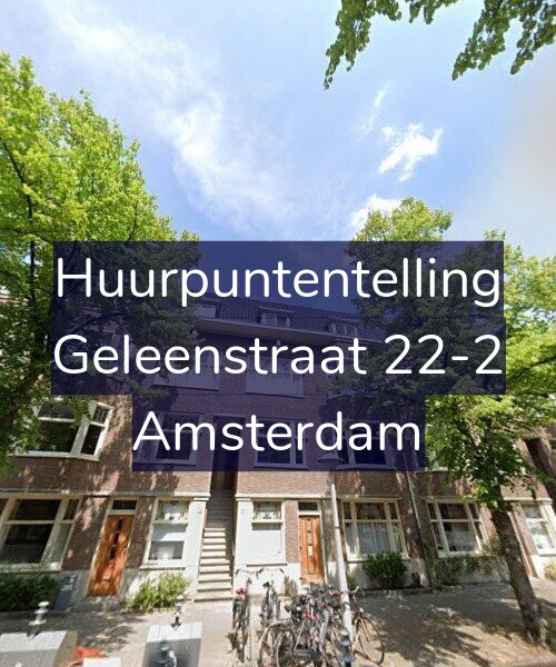Foto gevel Huurpuntentelling voor Geleenstraat 22-2, Amsterdam