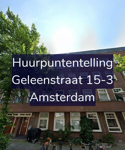 Foto gevel Huurpuntentelling voor Geleenstraat 15-3, Amsterdam