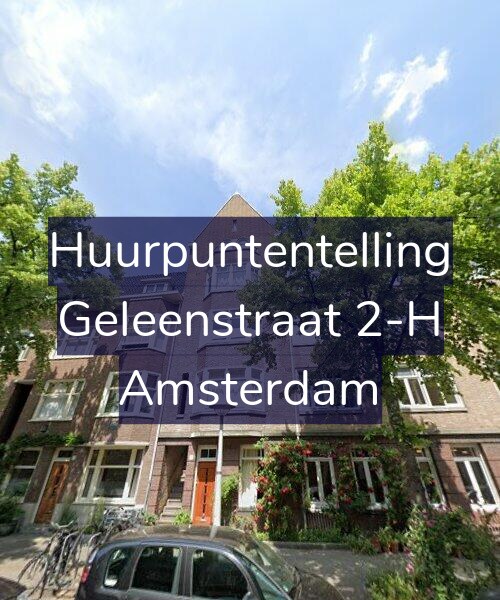 Foto gevel Huurpuntentelling voor Geleenstraat 2-H, Amsterdam