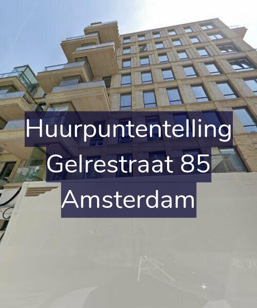 Foto gevel Huurpuntentelling voor Gelrestraat 85, Amsterdam