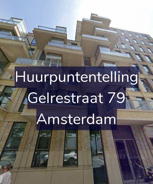 Foto gevel Huurpuntentelling voor Gelrestraat 79, Amsterdam