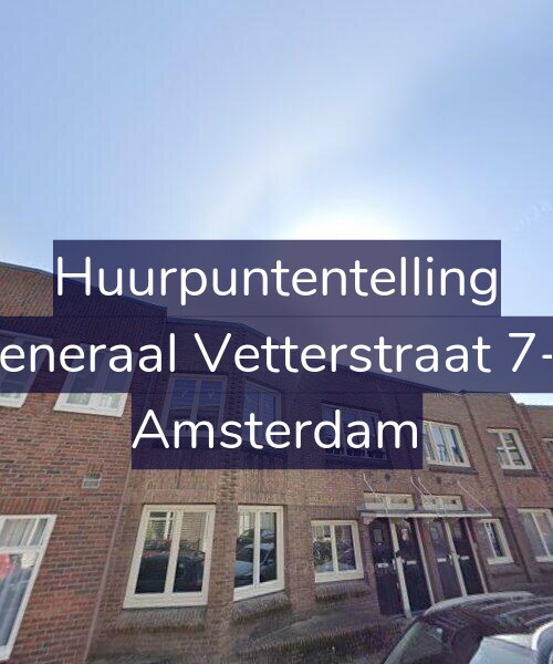 Foto gevel Huurpuntentelling voor Generaal Vetterstraat 7-1, Amsterdam