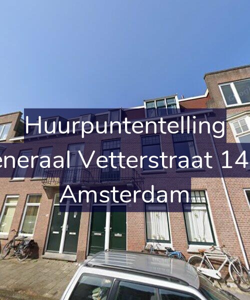 Foto gevel Huurpuntentelling voor Generaal Vetterstraat 14-H, Amsterdam