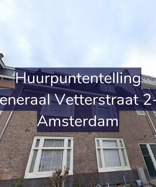 Foto gevel Huurpuntentelling voor Generaal Vetterstraat 2-1, Amsterdam
