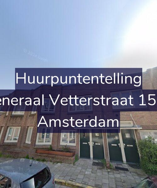 Foto gevel Huurpuntentelling voor Generaal Vetterstraat 15-H, Amsterdam