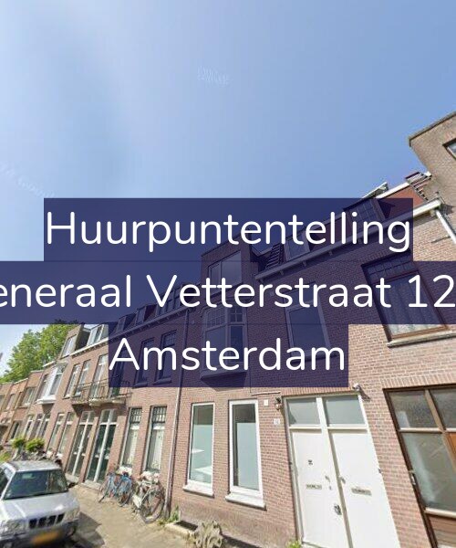 Foto gevel Huurpuntentelling voor Generaal Vetterstraat 12-1, Amsterdam