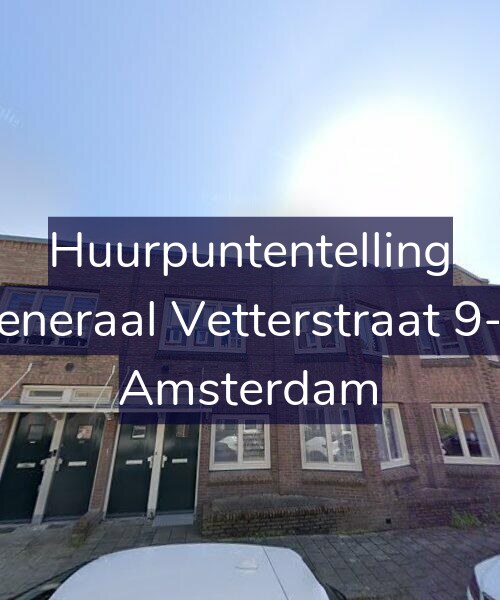 Foto gevel Huurpuntentelling voor Generaal Vetterstraat 9-H, Amsterdam
