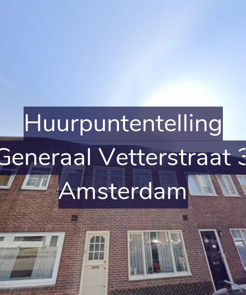 Foto gevel Huurpuntentelling voor Generaal Vetterstraat 3, Amsterdam