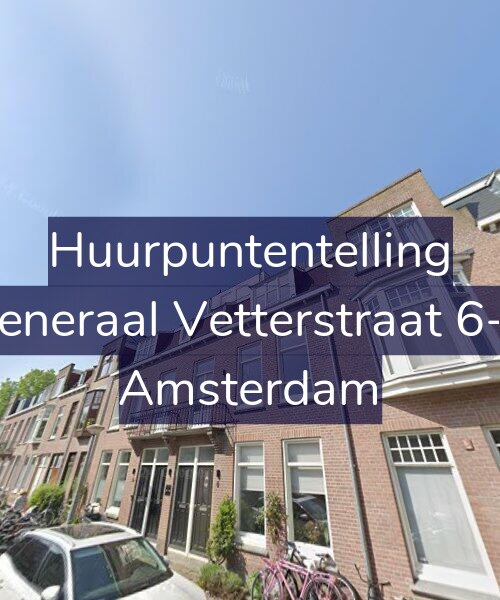 Foto gevel Huurpuntentelling voor Generaal Vetterstraat 6-B, Amsterdam