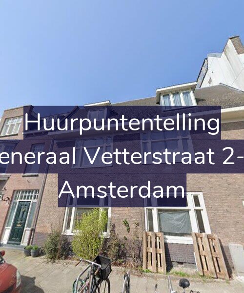 Foto gevel Huurpuntentelling voor Generaal Vetterstraat 2-H, Amsterdam