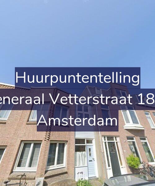 Foto gevel Huurpuntentelling voor Generaal Vetterstraat 18-B, Amsterdam