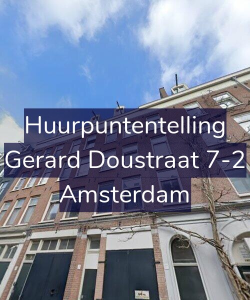 Foto gevel Huurpuntentelling voor Gerard Doustraat 7-2, Amsterdam