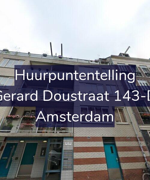 Foto gevel Huurpuntentelling voor Gerard Doustraat 143-D, Amsterdam