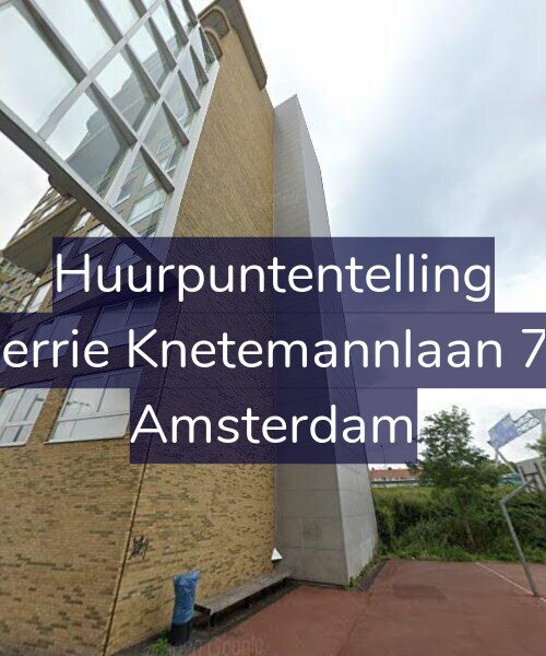 Foto gevel Huurpuntentelling voor Gerrie Knetemannlaan 72, Amsterdam