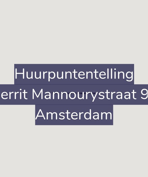 Foto gevel Huurpuntentelling voor Gerrit Mannourystraat 94, Amsterdam