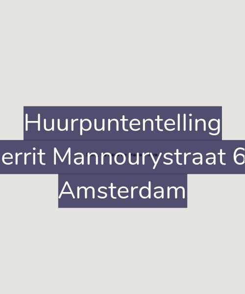 Foto gevel Huurpuntentelling voor Gerrit Mannourystraat 69, Amsterdam