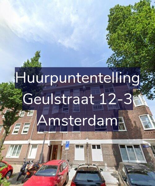 Foto gevel Huurpuntentelling voor Geulstraat 12-3, Amsterdam