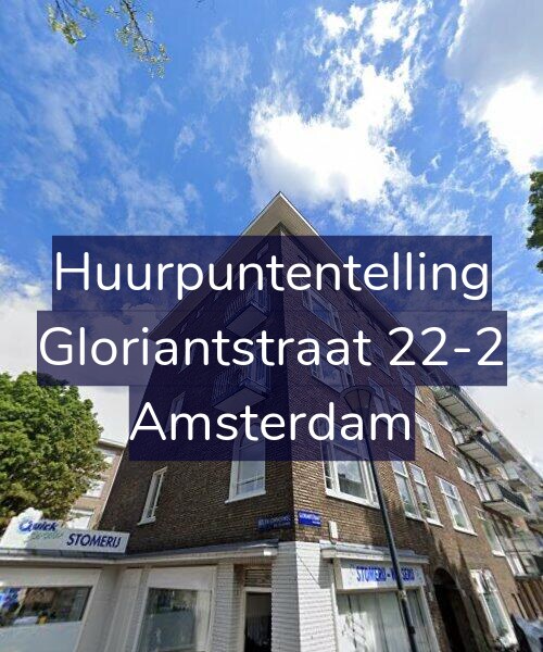 Foto gevel Huurpuntentelling voor Gloriantstraat 22-2, Amsterdam