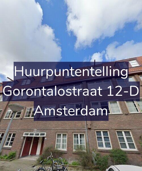 Foto gevel Huurpuntentelling voor Gorontalostraat 12-D, Amsterdam