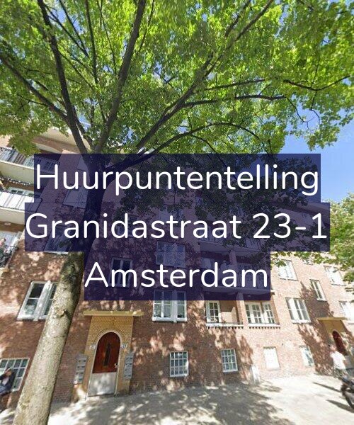 Foto gevel Huurpuntentelling voor Granidastraat 23-1, Amsterdam