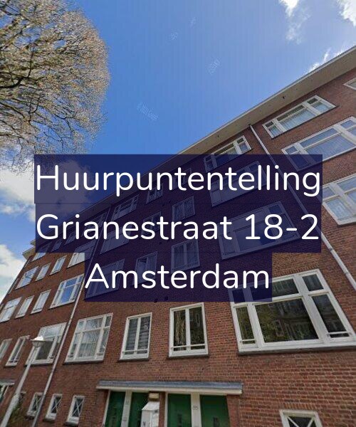 Foto gevel Huurpuntentelling voor Grianestraat 18-2, Amsterdam