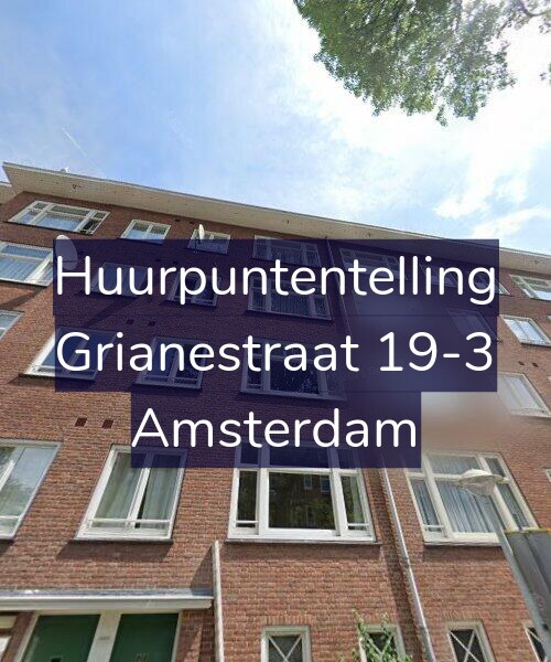 Foto gevel Huurpuntentelling voor Grianestraat 19-3, Amsterdam
