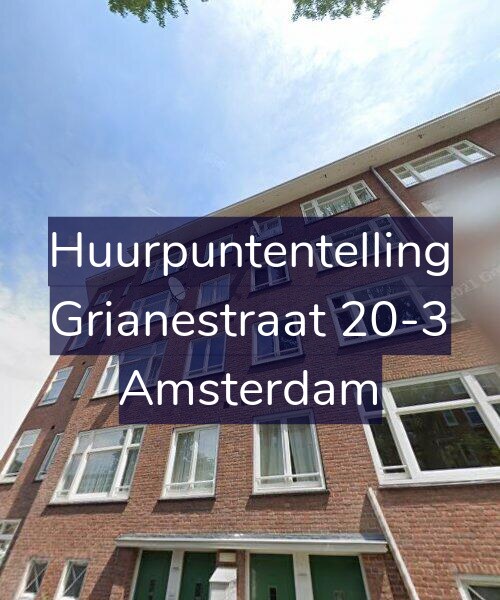 Foto gevel Huurpuntentelling voor Grianestraat 20-3, Amsterdam