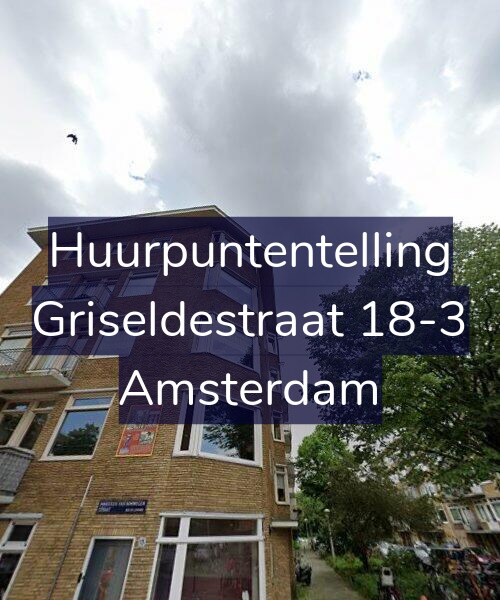 Foto gevel Huurpuntentelling voor Griseldestraat 18-3, Amsterdam