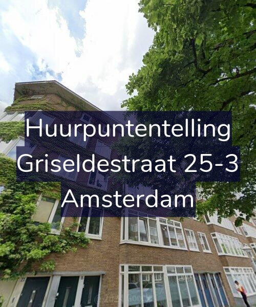 Foto gevel Huurpuntentelling voor Griseldestraat 25-3, Amsterdam