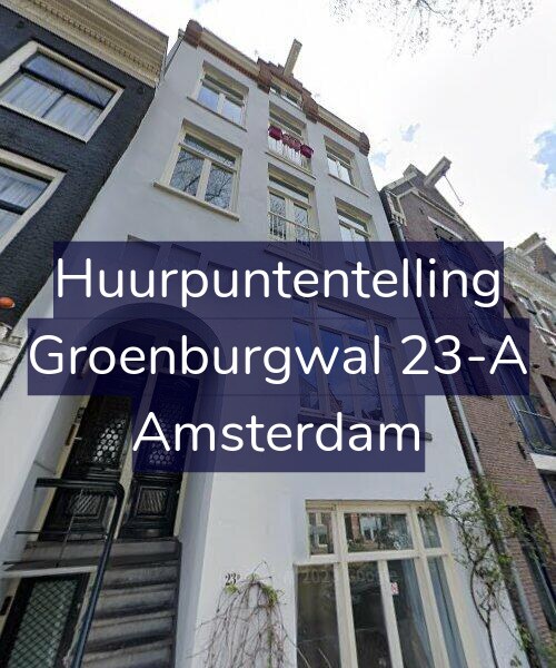 Foto gevel Huurpuntentelling voor Groenburgwal 23-A, Amsterdam