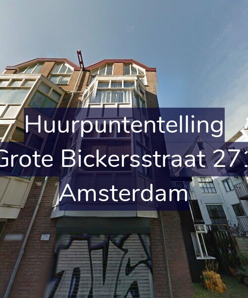 Foto gevel Huurpuntentelling voor Grote Bickersstraat 271, Amsterdam