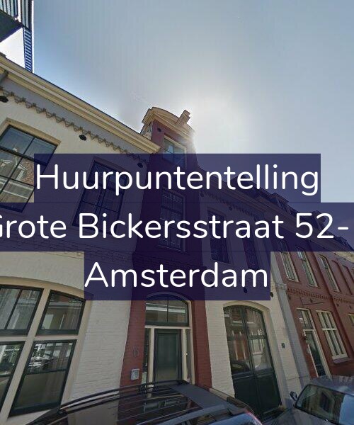 Foto gevel Huurpuntentelling voor Grote Bickersstraat 52-B, Amsterdam