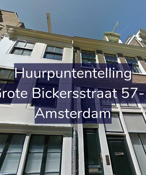 Foto gevel Huurpuntentelling voor Grote Bickersstraat 57-B, Amsterdam