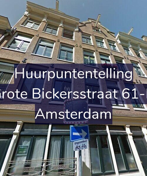 Foto gevel Huurpuntentelling voor Grote Bickersstraat 61-D, Amsterdam