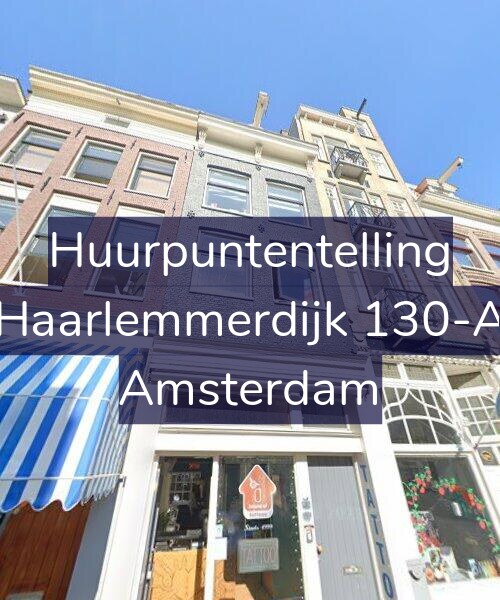Foto gevel Huurpuntentelling voor Haarlemmerdijk 130-A, Amsterdam