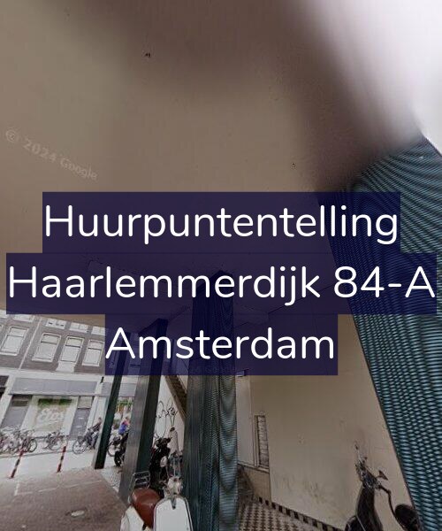 Foto gevel Huurpuntentelling voor Haarlemmerdijk 84-A, Amsterdam