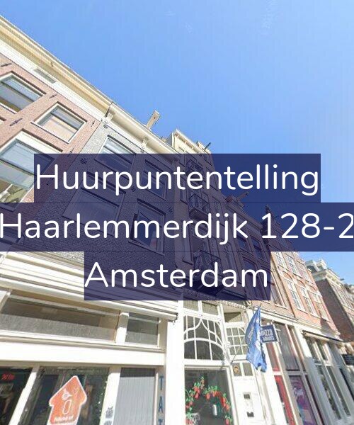 Foto gevel Huurpuntentelling voor Haarlemmerdijk 128-2, Amsterdam